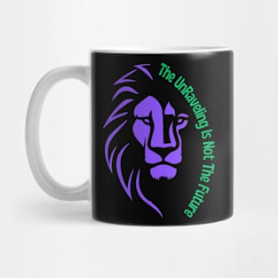 THe UnRaveling Is Not The Future Mug